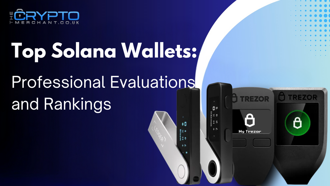 Top Solana Wallets: Professional Evaluations and Rankings