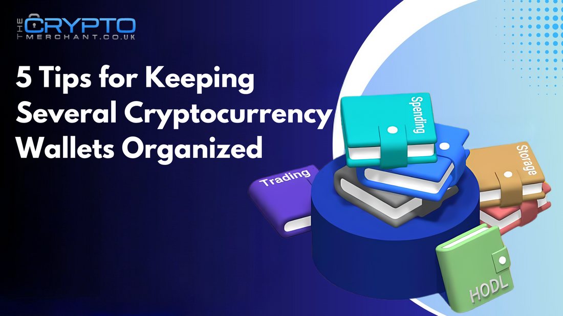 5 Tips for Keeping Several Cryptocurrency Wallets Organized