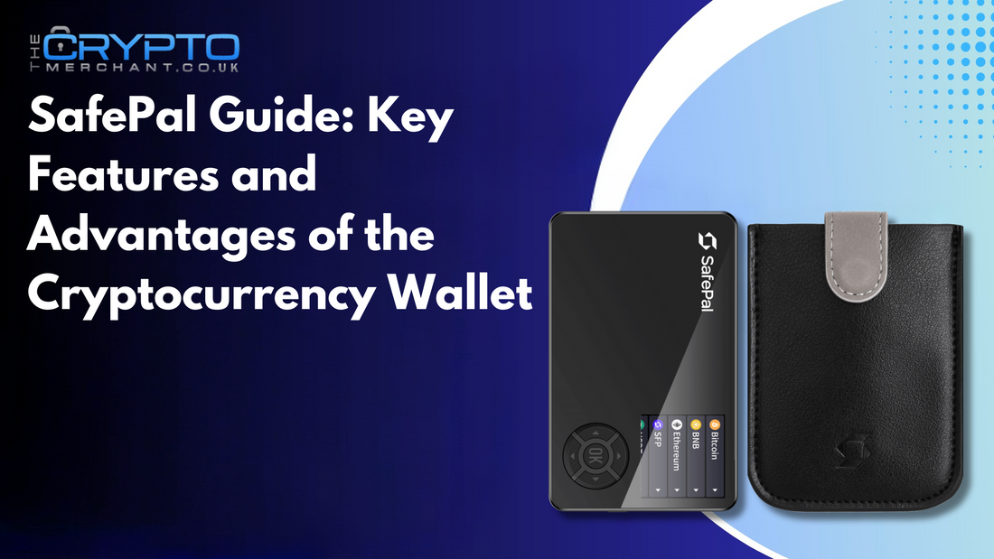 SafePal Guide: Key Features and Advantages of the Cryptocurrency Wallet 