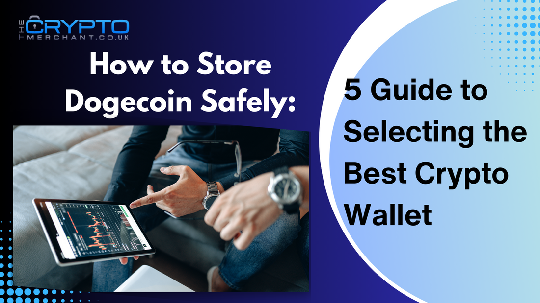 How to Store Dogecoin Safely: 5 Guide to Selecting the Best Crypto Wallet