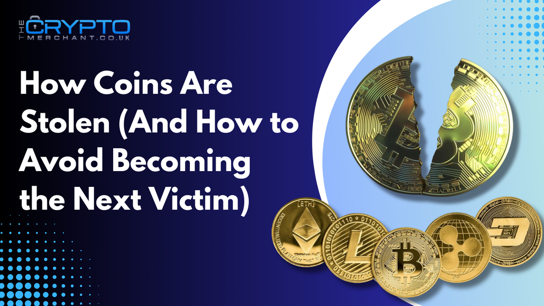 How Coins Are Stolen (And How to Avoid Becoming the Next Victim)