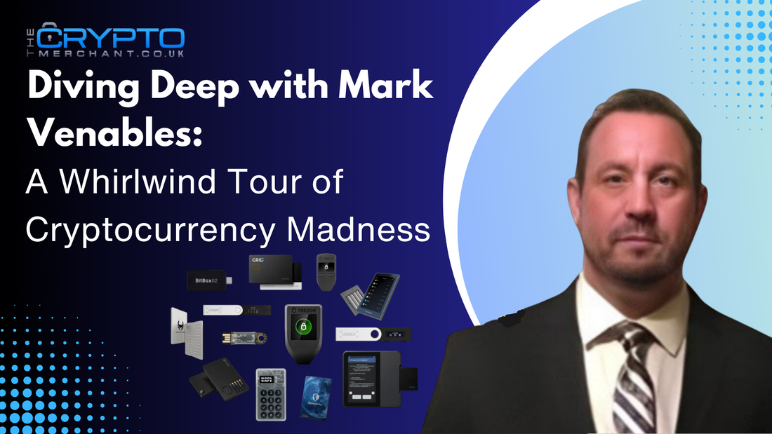 Diving Deep with Mark Venables: A Whirlwind Tour of Cryptocurrency Madness