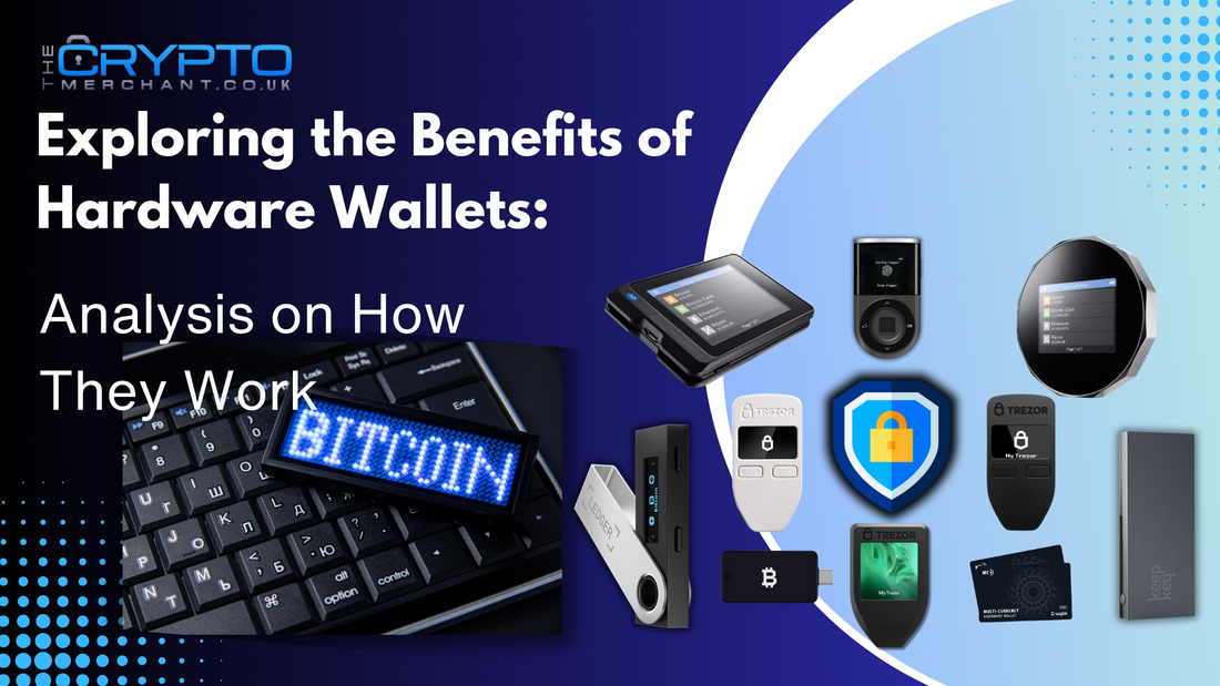 Exploring the Benefits of Hardware Wallets: Analysis on How They Work